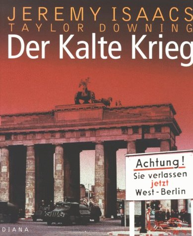 Stock image for Der Kalte Krieg. Eine illustrierte Geschichte 1945 - 1991 for sale by medimops