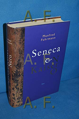 Seneca und Kaiser Nero. Eine Biographie. - Fuhrmann, Manfred