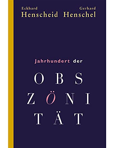 Stock image for Jahrhundert der Obsznitt: Eine Bilanz. for sale by Henry Hollander, Bookseller