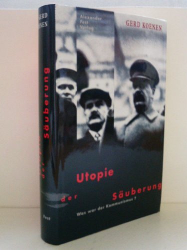 Utopie der Säuberung : was war der Kommunismus?. - Koenen, Gerd
