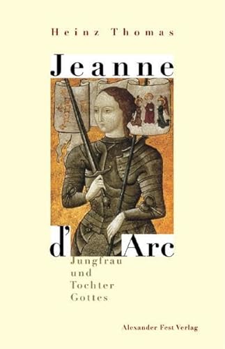 9783828600652: Jeanne D' Arc: Jungfrau und Tochter Gottes