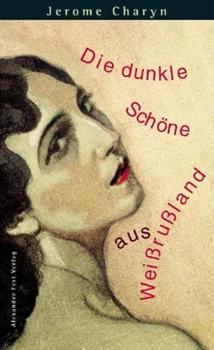 Stock image for Die dunkle Schne aus Weissussland for sale by Buchstube Tiffany