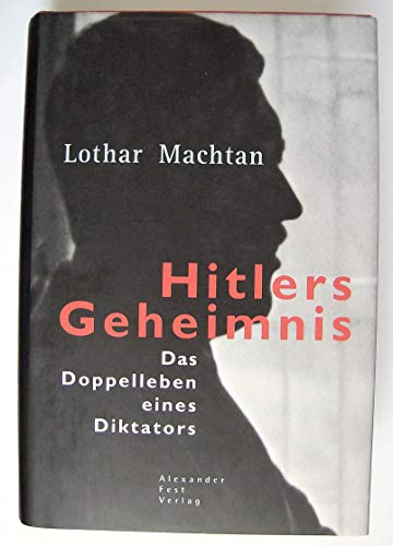 9783828601451: Hitlers Geheimnis. Das Doppelleben eines Diktators