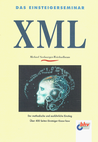 Beispielbild fr Das Einsteigerseminar XML zum Verkauf von medimops