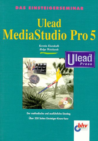 Beispielbild fr Das Einsteigerseminar Ulead MediaStudio Pro 5. Softcover zum Verkauf von Deichkieker Bcherkiste