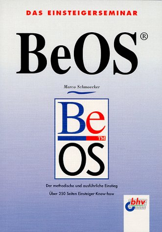 Beispielbild fr Das Einsteigerseminar BeOS. Der methodische und ausfhrliche Einstieg zum Verkauf von medimops