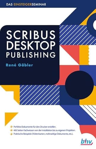 Stock image for Scribus Desktop Publishing: Das Einsteigerseminar for sale by medimops