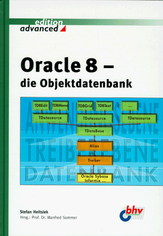 Stock image for Oracle 8 - die Objektdatenbank. (edition advanced) for sale by Antiquariat  >Im Autorenregister<