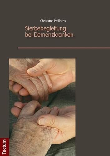 Sterbebegleitung Bei Demenzkranken - Christiane Prollochs