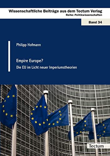 Beispielbild fr Empire Europe?: Die EU im Licht neuer Imperiumstheorien zum Verkauf von medimops