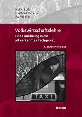 Beispielbild fr Volkswirtschaftslehre: Eine Einfhrung in ein oft verkanntes Fachgebiet zum Verkauf von medimops