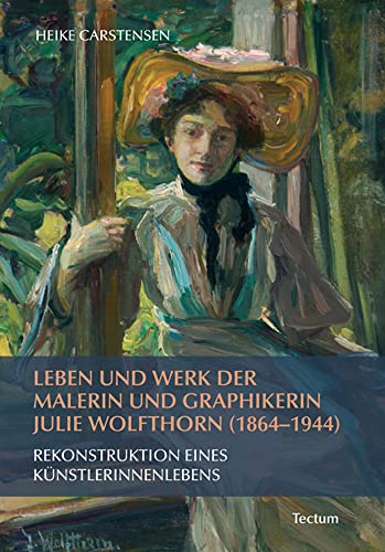 Beispielbild fr Leben Und Werk Der Malerin Und Graphikerin Julie Wolfthorn (1864-1944) zum Verkauf von Blackwell's