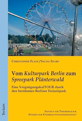 Beispielbild fr Vom 'Kulturpark Berlin' Zum 'Spreepark Planterwald zum Verkauf von Blackwell's