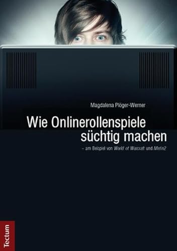 Wie Onlinerollenspiele süchtig machen - am Beispiel von 