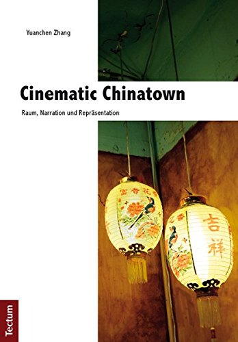 9783828828919: Cinematic Chinatown: Raum, Narration und Reprsentation