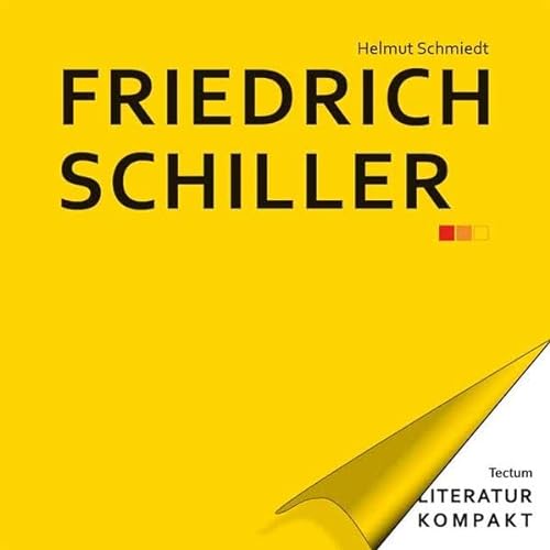 Literatur Kompakt: Friedrich Schiller - Schmiedt, Helmut