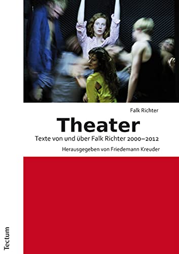 Beispielbild fr Theater: Texte von und �ber Falk Richter 2000-2012 zum Verkauf von Chiron Media