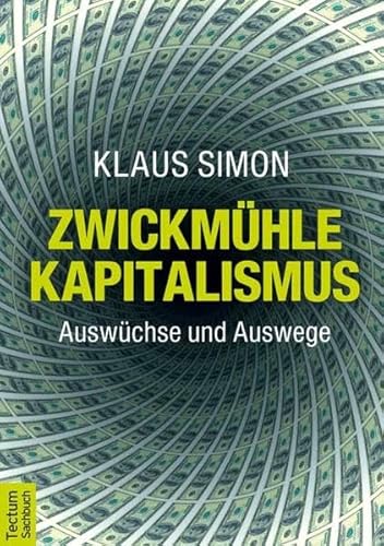 Beispielbild fr Simon, K: Zwickmhle Kapitalismus zum Verkauf von Ammareal