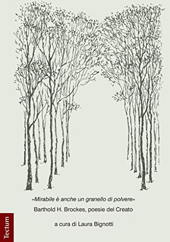 Â«Mirabile Ã¨ anche un granello di polvereÂ» - Bignotti, Laura