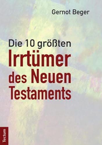 Stock image for Die zehn grten Irrtmer des Neuen Testaments for sale by medimops