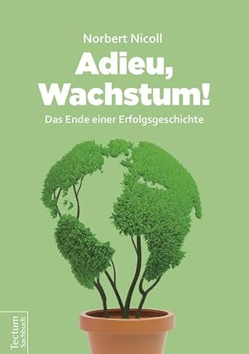 Beispielbild fr Adieu, Wachstum!: Das Ende einer Erfolgsgeschichte zum Verkauf von medimops