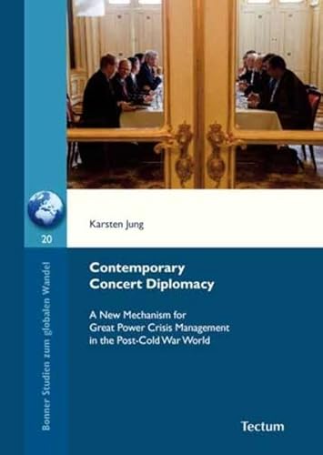 Beispielbild fr Contemporary Concert Diplomacy : A New Mechanism for Great Power Crisis Management in the Post-Cold War World zum Verkauf von Buchpark