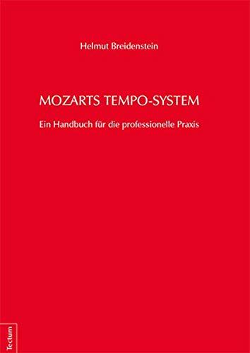 9783828843165: Mozarts Tempo-System: Ein Handbuch Fur Die Professionelle Praxis