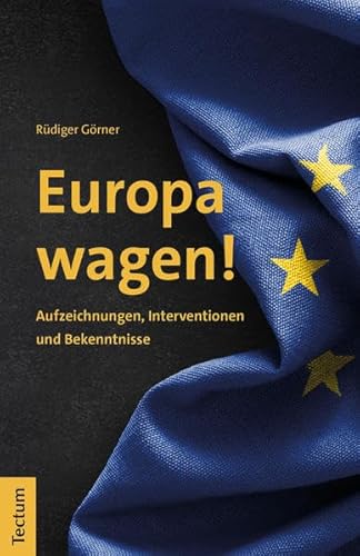 Beispielbild fr Europa wagen!: Aufzeichnungen, Interventionen und Bekenntnisse zum Verkauf von medimops