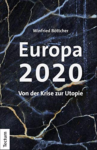 Stock image for Europa 2020: Von Der Krise Zur Utopie for sale by Revaluation Books