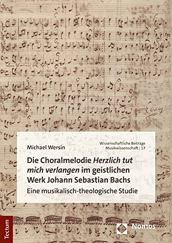 Stock image for Choralmelodie 'Herzlich tut mich verlangen' im geistlichen Werk Johann Sebastian Bachs for sale by ISD LLC