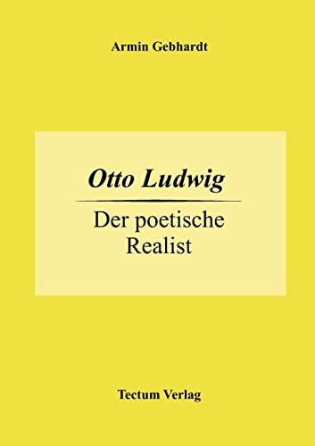 Beispielbild fr Otto Ludwig. Der poetische Realist zum Verkauf von medimops