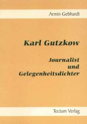 Karl Gutzkow (9783828884601) by Armin Gebhardt