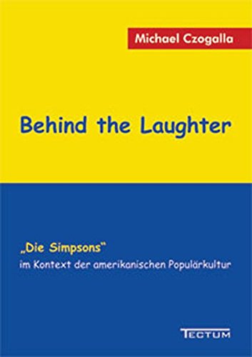 Stock image for Behind the Laughter Die Simpsons im Kontext der amerikanischen Populrkultur for sale by PBShop.store US