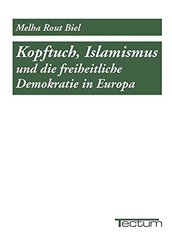 Stock image for Kopftuch, Islamismus und die freiheitliche Demokratie in Europa (German Edition) for sale by Lucky's Textbooks