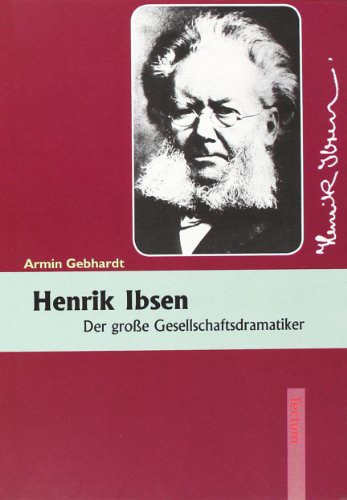 Beispielbild fr Henrik Ibsen. Der groe Gesellschaftsdramatiker. zum Verkauf von Antiquariat Lesekauz Barbara Woeste M.A.