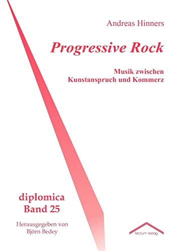 Stock image for Progressive Rock Musik zwischen Kunstanspruch und Kommerz for sale by PBShop.store US