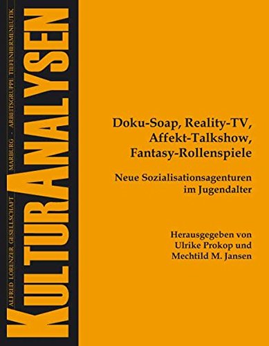 Doku-Soap, Reality-TV, Affekt-Talkshow, Fantasy-Rollenspiele - Neue Sozialisationsagenturen im Jugen - Unknown.