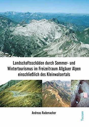 9783828891548: Landschaftsschden durch Sommer- und Wintertourismus im Freizeitraum Allguer Alpen einschlielich des Kleinwalsertals (Livre en allemand)