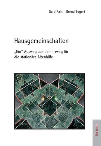 Beispielbild fr Hausgemeinschaften. Ein" Ausweg aus dem Irrweg fr die stationre Altenhilfe zum Verkauf von medimops