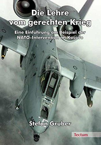 9783828896505: Die Lehre vom gerechten Krieg: Eine Einfhrung am Beispiel der NATO-Intervention im Kosovo