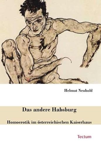 Beispielbild fr Das andere Habsburg: Homoerotik im sterreichischen Kaiserhaus zum Verkauf von medimops