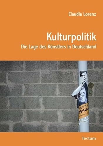 Beispielbild fr Kulturpolitik - Die Lage des Knstlers in Deutschland zum Verkauf von medimops