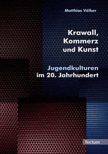 Imagen de archivo de Krawall, Kommerz und Kunst: Jugendkulturen im 20. Jahrhundert a la venta por medimops