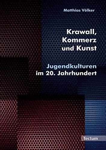 9783828897298: Krawall, Kommerz und Kunst: Jugendkulturen im 20. Jahrhundert