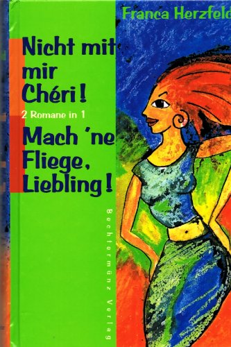 Beispielbild fr Nicht mit mir Cheri! & Mach ne Fliege, Liebling! 2 Romane in 1! zum Verkauf von DER COMICWURM - Ralf Heinig