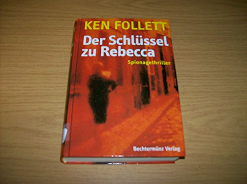 Stock image for Ken Follett: Der Schlssel zu Rebecca - Spionagethriller for sale by Gabis Bcherlager