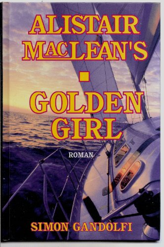 9783828902008: Alistair MacLeans Golden Girl