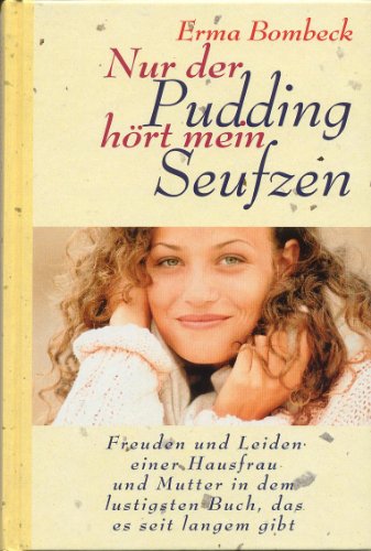 9783828902077: Nur der Pudding hrt mein Seufzen