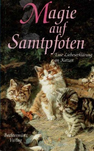 Stock image for Magie auf Samtpfoten (Eine Liebeserklärung an Katzen) [Hardcover] O Mara, Lesley for sale by tomsshop.eu
