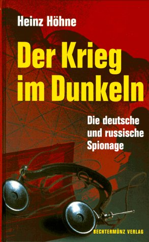 Beispielbild fr Der Krieg im Dunkeln. Die Geschichte der deutsch-russischen Spionage. zum Verkauf von Versandantiquariat Schrter